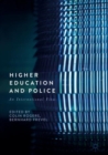Higher Education and Police : An International View - eBook