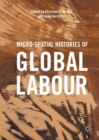 Micro-Spatial Histories of Global Labour - eBook