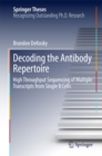 Decoding the Antibody Repertoire : High Throughput Sequencing of Multiple Transcripts from Single B Cells - eBook