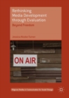 Rethinking Media Development through Evaluation : Beyond Freedom - eBook