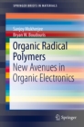 Organic Radical Polymers : New Avenues in Organic Electronics - eBook