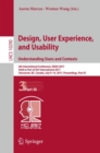 Design, User Experience, and Usability: Understanding Users and Contexts : 6th International Conference, DUXU 2017, Held as Part of HCI International 2017, Vancouver, BC, Canada, July 9-14, 2017, Proc - Book