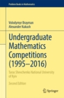 Undergraduate Mathematics Competitions (1995-2016) : Taras Shevchenko National University of Kyiv - eBook