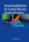 Neurorehabilitation for Central Nervous System Disorders - eBook