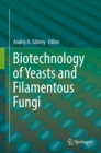 Biotechnology of Yeasts and Filamentous Fungi - eBook