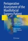 Perioperative Assessment of the Maxillofacial Surgery Patient : Problem-based Patient Management - eBook