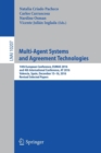 Multi-Agent Systems and Agreement Technologies : 14th European Conference, EUMAS 2016, and 4th International Conference, AT 2016, Valencia, Spain, December 15-16, 2016, Revised Selected Papers - Book