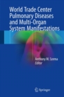 World Trade Center Pulmonary Diseases and Multi-Organ System Manifestations - eBook