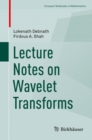Lecture Notes on Wavelet Transforms - Book