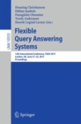Flexible Query Answering Systems : 12th International Conference, FQAS 2017, London, UK, June 21–22, 2017, Proceedings - Book