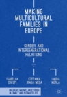 Making Multicultural Families in Europe : Gender and Intergenerational Relations - eBook