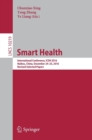 Smart Health : International Conference, ICSH 2016, Haikou, China, December 24-25, 2016, Revised Selected Papers - Book