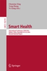 Smart Health : International Conference, ICSH 2016, Haikou, China, December 24-25, 2016, Revised Selected Papers - eBook