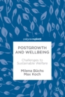 Postgrowth and Wellbeing : Challenges to Sustainable Welfare - eBook