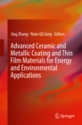 Advanced Ceramic and Metallic Coating and Thin Film Materials for Energy and Environmental Applications - eBook