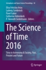The Science of Time 2016 : Time in Astronomy & Society, Past, Present and Future - eBook