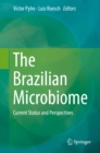 The Brazilian Microbiome : Current Status and Perspectives - eBook