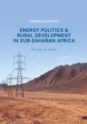 Energy Politics and Rural Development in Sub-Saharan Africa : The Case of Ghana - eBook