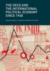 The OECD and the International Political Economy Since 1948 - eBook