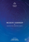 Inclusive Leadership : Negotiating Gendered Spaces - eBook