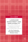 Language Investment and Employability : The Uneven Distribution of Resources in the Public Employment Service - eBook