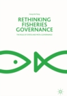 Rethinking Fisheries Governance : The Role of States and Meta-Governance - eBook