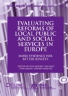 Evaluating Reforms of Local Public and Social Services in Europe : More Evidence for Better Results - eBook