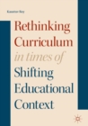 Rethinking Curriculum in Times of Shifting Educational Context - eBook
