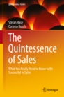 The Quintessence of Sales : What You Really Need to Know to Be Successful in Sales - eBook
