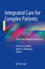 Integrated Care for Complex Patients : A Narrative Medicine Approach - eBook
