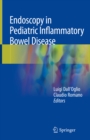 Endoscopy in Pediatric Inflammatory Bowel Disease - eBook