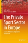 The Private Sport Sector in Europe : A Cross-National Comparative Perspective - eBook