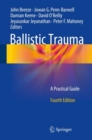 Ballistic Trauma : A Practical Guide - eBook
