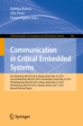 Communication in Critical Embedded Systems : First Workshop, WoCCES 2013, Brasilia, Brazil, May, 10, 2013, Second Workshop, WoCCES 2014, Florianopolis, Brazil, May 9, 2014, Third Workshop, WoCCES 2015 - eBook