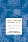 Finance and the Welfare State : Banking Development and Regulatory Principles in Sweden, 1900-2015 - eBook