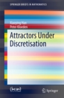 Attractors Under Discretisation - eBook