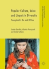 Popular Culture, Voice and Linguistic Diversity : Young Adults On- and Offline - eBook