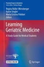 Learning Geriatric Medicine : A Study Guide for Medical Students - Book