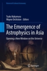 The Emergence of Astrophysics in Asia : Opening a New Window on the Universe - eBook