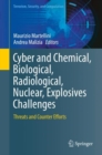 Cyber and Chemical, Biological, Radiological, Nuclear, Explosives Challenges : Threats and Counter Efforts - eBook