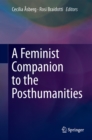 A Feminist Companion to the Posthumanities - eBook