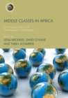 Middle Classes in Africa : Changing Lives and Conceptual Challenges - eBook