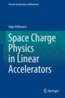 Space Charge Physics for Particle Accelerators - eBook