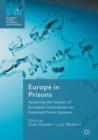 Europe in Prisons : Assessing the Impact of European Institutions on National Prison Systems - eBook