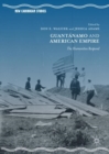 Guantanamo and American Empire : The Humanities Respond - eBook