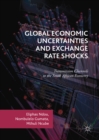 Global Economic Uncertainties and Exchange Rate Shocks : Transmission Channels to the South African Economy - eBook