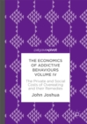 The Economics of Addictive Behaviours Volume IV : The Private and Social Costs of Overeating and their Remedies - eBook