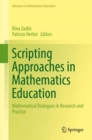 Scripting Approaches in Mathematics Education : Mathematical Dialogues in Research and Practice - eBook