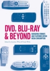 DVD, Blu-ray and Beyond : Navigating Formats and Platforms within Media Consumption - eBook