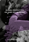 Global Perspectives on Same-Sex Marriage : A Neo-Institutional Approach - eBook